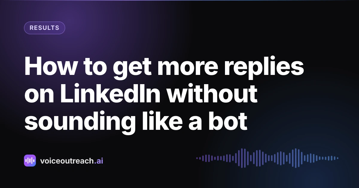 Cover for the guide on how to get more replies on LinkedIn without sounding like a bot