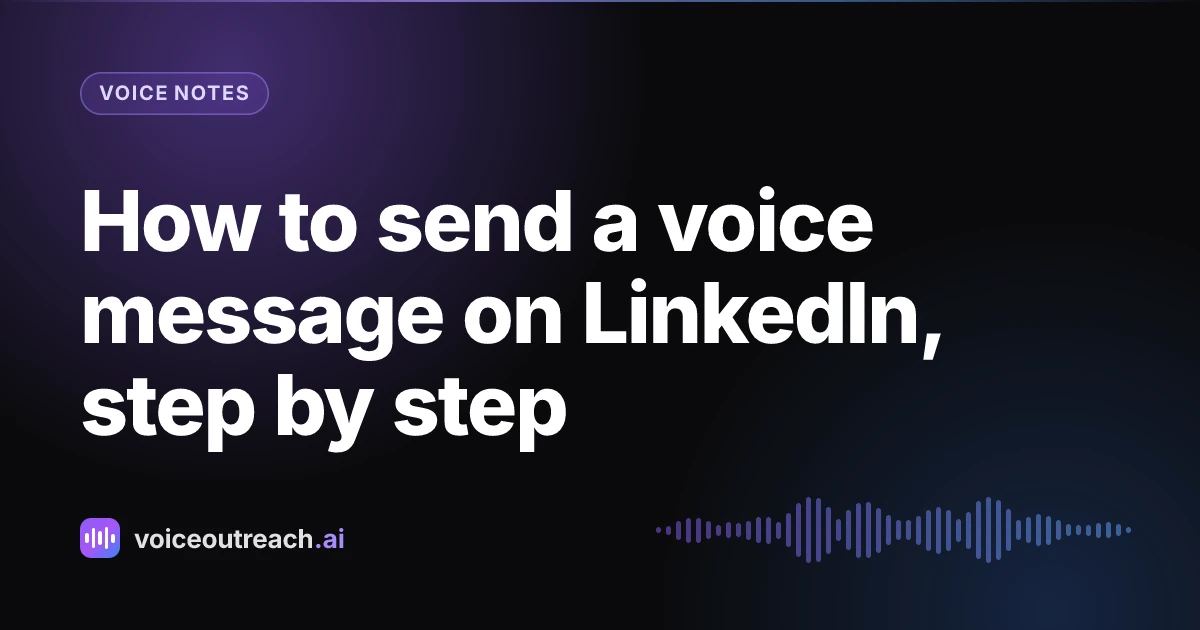 Cover for the guide on how to send a voice message on LinkedIn, step by step