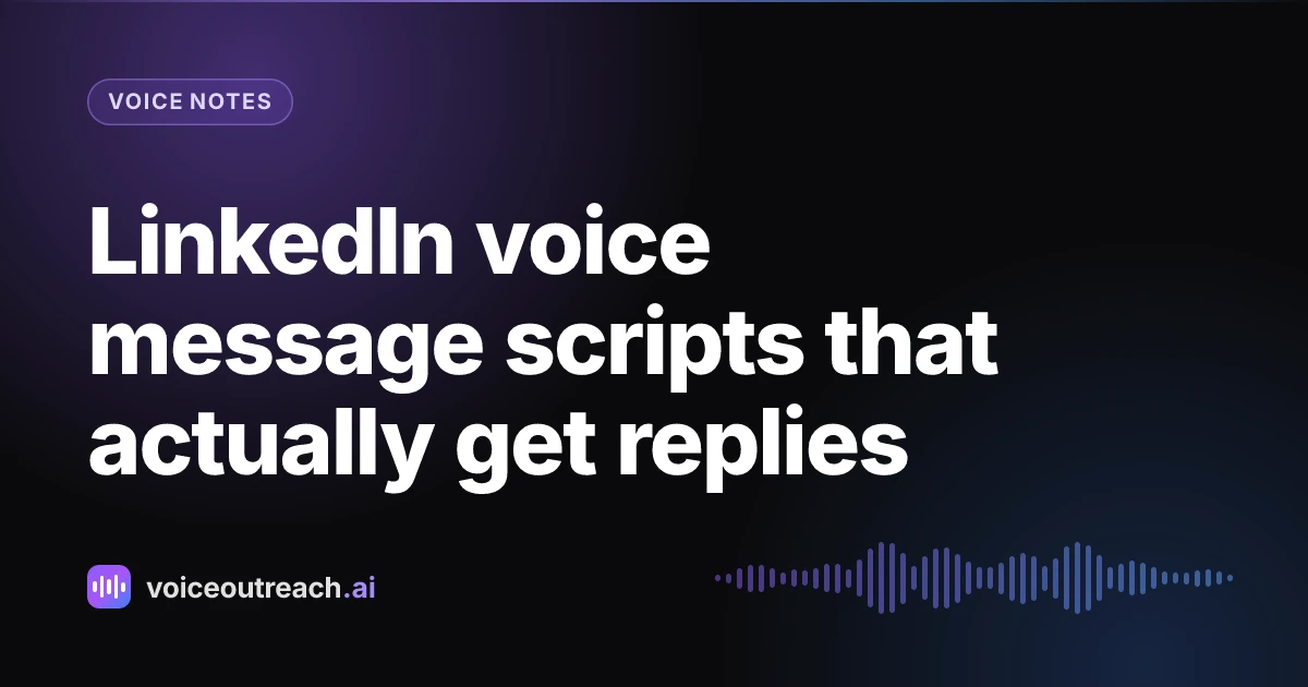 Cover for the post of LinkedIn voice message scripts for six moments